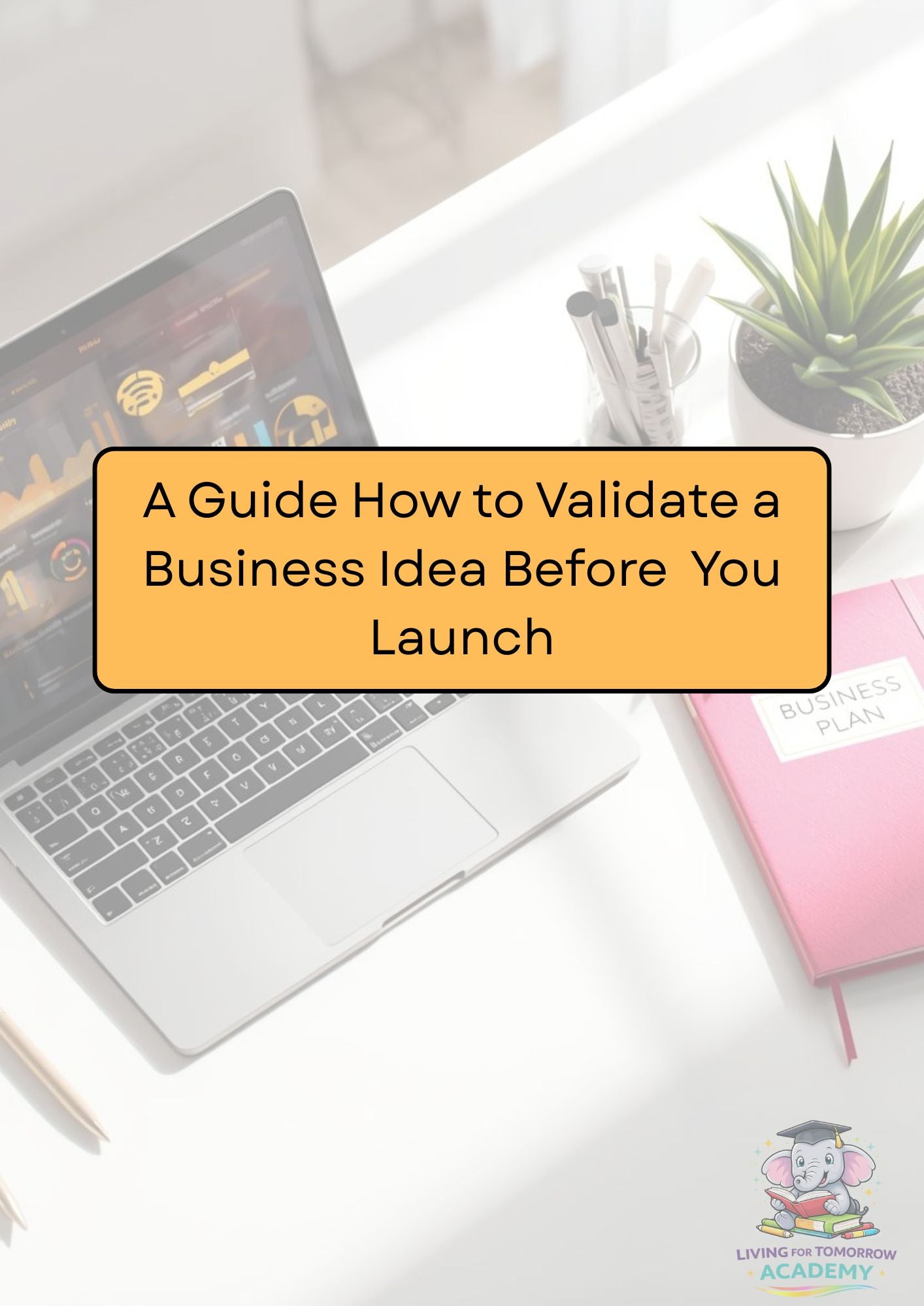 Validate Your Business Idea Before You Launch